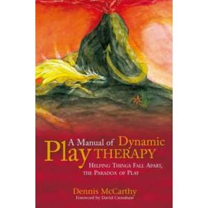 Manual of Dynamic Play Therapy | Dennis McCarthy (ISBN: 9781849058797)