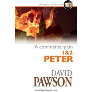 Commentary on 1 & 2 Peter | David Pawson (ISBN: 9781909886797)