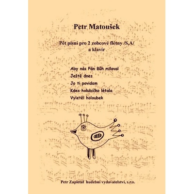 Päť piesní pre 2 zobcové flauty /SA/ a klavír od Petr Matoušek