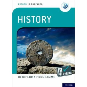 Oxford IB Diploma Programme: IB Prepared: History (ISBN: 9780198434283)