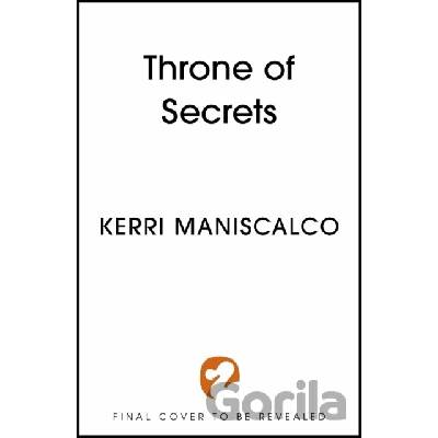 Throne of Secrets - Kerri Maniscalco