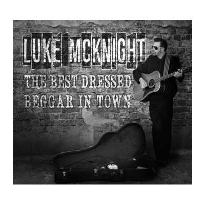 Luke McKnight - Best Dressed Beggar In Town CD