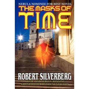 The Masks of Time | Robert Silverberg (ISBN: 9781612421070)
