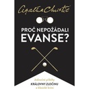Proč nepožádali Evanse?