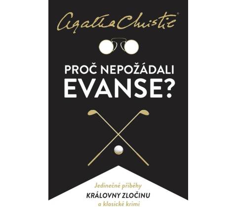 Proč nepožádali Evanse?