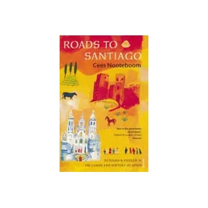 Roads To Santiago | Cees Nooteboom (ISBN: 9781860464195)