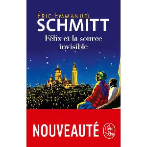 Felix et la source invisible | Éric-Emmanuel Schmitt (ISBN: 9782253077688)