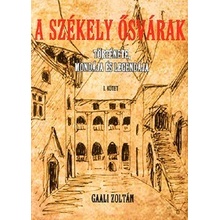A székely ősvárak története, mondája és legendája I. kötet