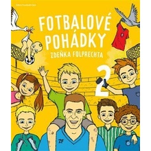 Fotbalové pohádky Zdeňka Folprechta 2 - Zdeněk Folprecht