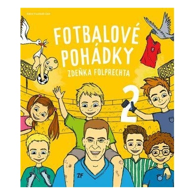 Fotbalové pohádky Zdeňka Folprechta 2 - Zdeněk Folprecht