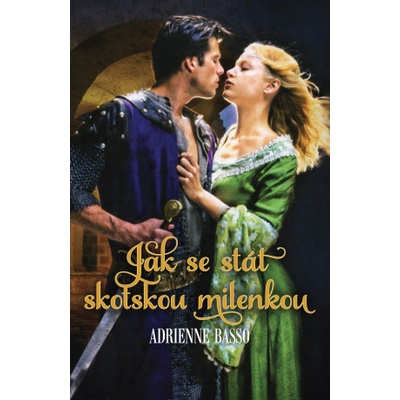 Jak se stát skotskou milenkou - Adrienne Basso