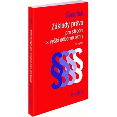 Základy práva pro střední a vyšší odborné školy - Alexander Šíma, Milan Suk