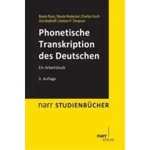 Phonetische Transkription des Deutschen | Beate Rues, Beate Redecker, Evelyn Koch, Uta Wallraff (2013)