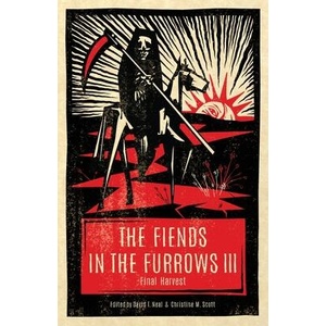 The Fiends in the Furrows III: Final Harvest | Christine M. Scott (ISBN: 9781944286255)