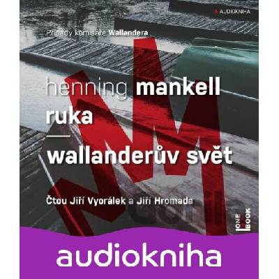 Ruka / Wallanderův svět