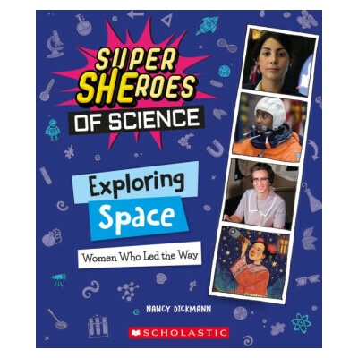 Exploring Space: Women Who Led the Way (Super SHEroes of Science)