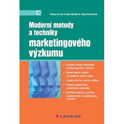 Moderní metody a techniky marketingového výzkumu - Roman Kozel, Lenka Mynářová, Hana Svobodová