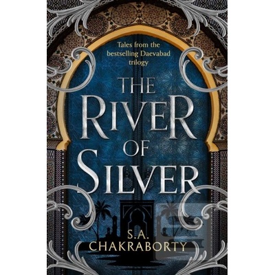 The River of Silver - Shannon Chakraborty