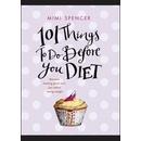 101 Things to Do Before You Diet