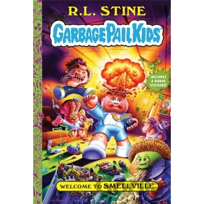 Welcome to Smellville (Garbage Pail Kids Book 1)