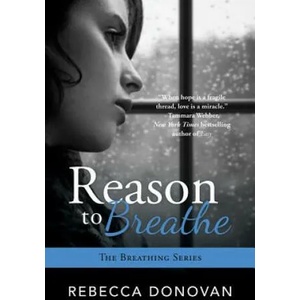 REASON TO BREATHE | Rebecca Donovan (ISBN: 9781477817148)