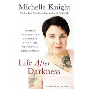Life After Darkness | Michelle Knight (ISBN: 9781602865648)