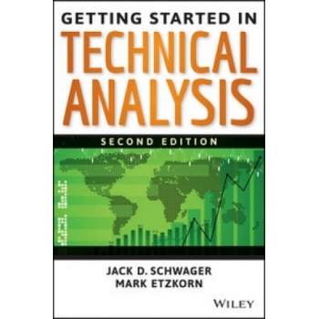 Getting Started in Technical Analysis | Jack D. Schwager, Mark Etzkorn