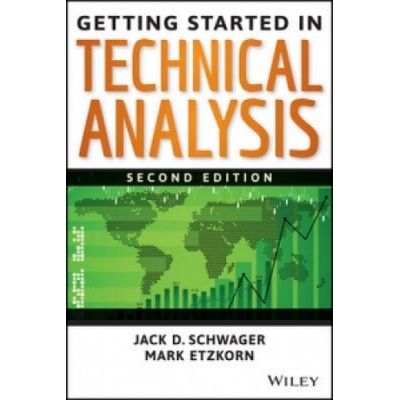 Getting Started in Technical Analysis | Jack D. Schwager, Mark Etzkorn