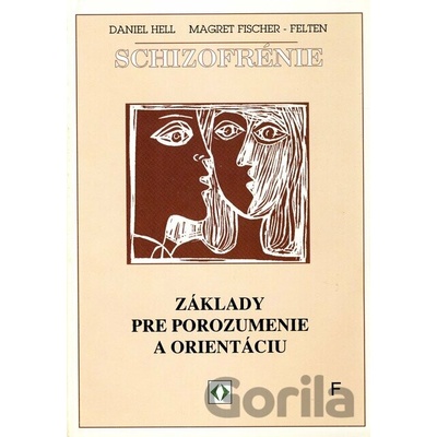 Schizofrénie - Daniel Hell, Magret Fischer-Felten