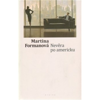 Nevěra po americku - Martina Formanová