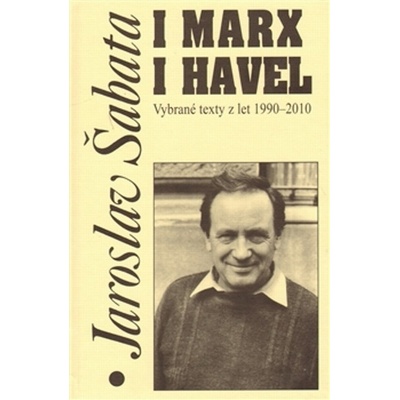 I Marx i Havel - Jaroslav Šabata