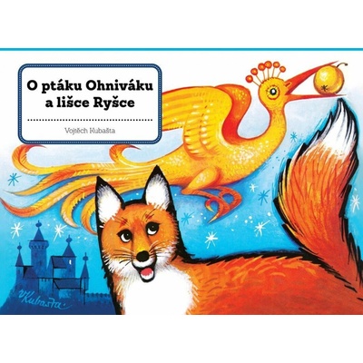 O ptáku Ohniváku a lišce Ryšce