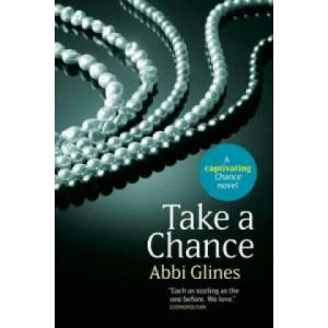 Take a Chance | Abbi Glines (ISBN: 9781471120497)