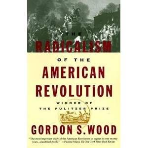 Radicalism of the American Revolution (ISBN: 9780679736882)