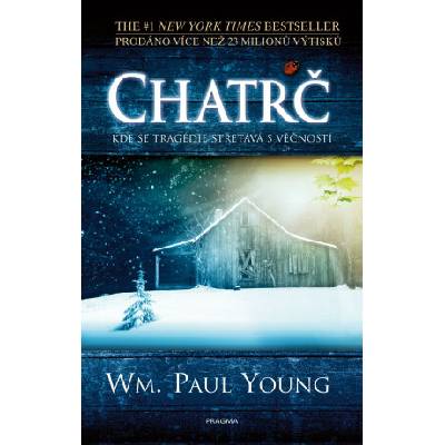 Chatrč - William Paul Young