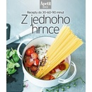 Z jednoho hrnce