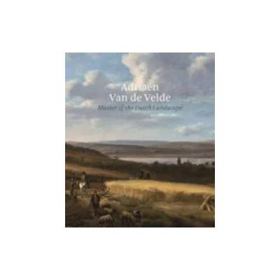 Adriaen Van De Velde: Dutch Master of Landscape | Bart Cornelis
