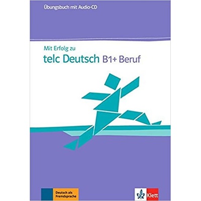 Mit Erfolg zu telc Deutsch B1+Beruf + CD –