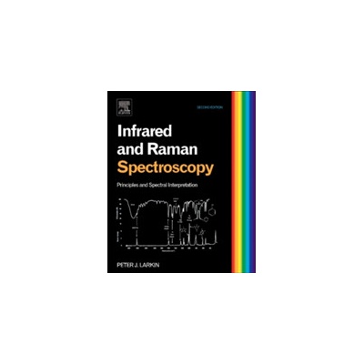 Infrared and Raman Spectroscopy - Principles and Spectral InterpretationPaperback