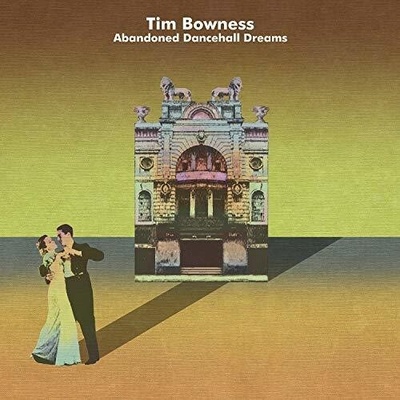 Abandoned Dancehall Dreams - Tim Bowness CD
