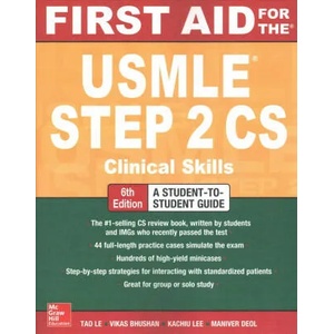 First Aid for the USMLE Step 2 CS, Sixth Edition | Tao Le, Vikas Bhushan (ISBN: 9781259862441)