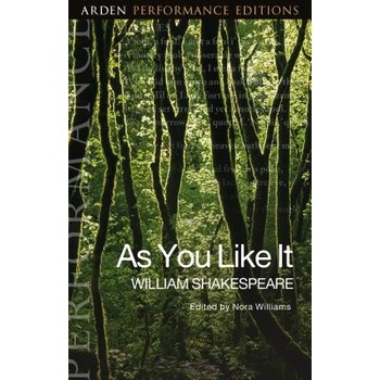 As You Like It: Arden Performance Editions Shakespeare William