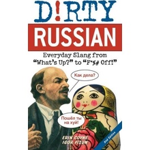 Dirty Russian: Second Edition: Everyday Slang from Whats Up? to F*%# Off! Coyne ErinPaperback