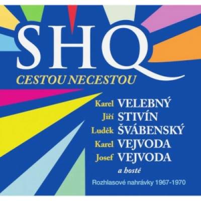 SHQ - Cestou necestou Rozhlasové nahrávky 1967-1970 4 CD