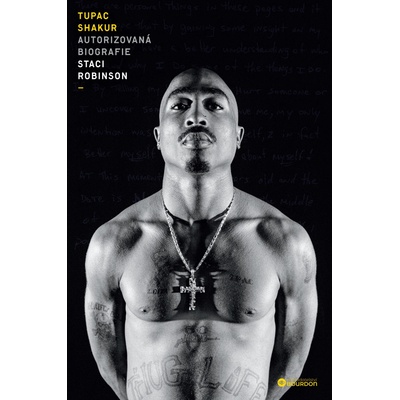 Tupac Shakur - Autorizovaná biografie - Staci Robinson