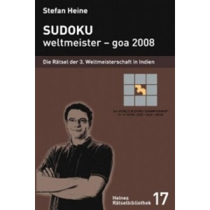 Sudoku - weltmeister - goa 2008 | Stefan Heine, Stefan Heine, Florian Wagner, Marlena Goyette (ISBN: 9783939940166)