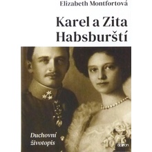 Karel a Zita Habsburští - Duchovní životopis