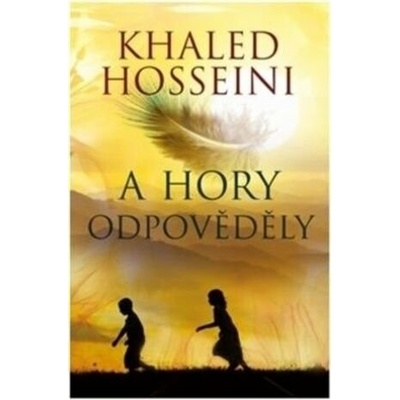 A hory odpověděly - Khaled Hosseini