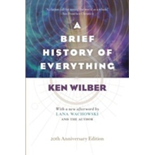 A Brief History of Everything 20th Anniversa... Ken Wilber