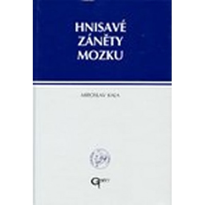 Hnisané záněty mozku - Kala Miroslav
